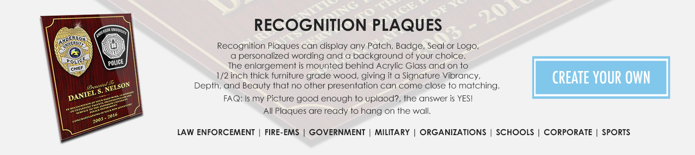 Recogniton Plaques for Corporations, Organizations, Police, Sheriff, Fire Rescue, EMS, Government